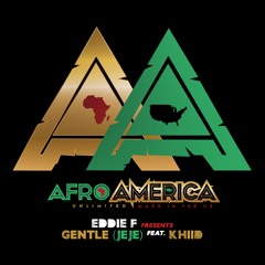 Eddie F Feat KHiiD - Gentle (JeJe)