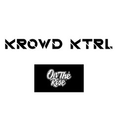 OTR Mix Series: #13 KROWD KTRL