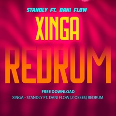 XINGA - STANDLY ft. DANI FLOW [Z OSSES] REDRUM