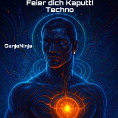 Feier dich Kaputt! Techno