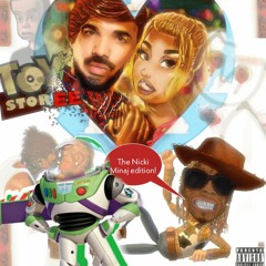 Toy Stor33  (The Nicki Minaj Edition)