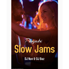 Slow jams- DJ Nav I DJ Baz
