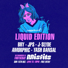 J-Slyde - Live @ Delight Liquid Edition at Misfits - 15th Dec 2024