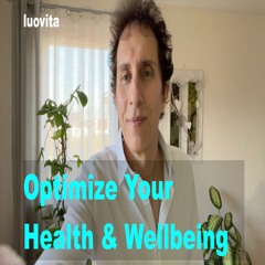 How to Optimize Your Health and Wellbeing (3 EN 78), from LUOVITA.COM