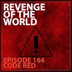 EPISODE 164 - CODE RED