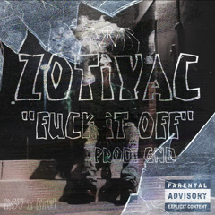 Zotiyac - F*ck It Off