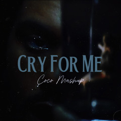 🚨 Cry For Me - The Weekend  (Coco Mashup)