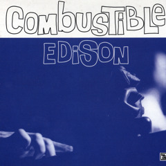 Stream Combustible Edison music | Listen to songs, albums