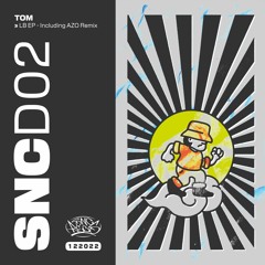 SNCD02 - Tom - LB EP (Snippet)
