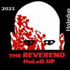 THE REVEREND HOLED UP