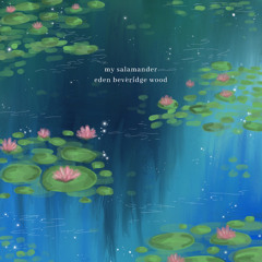 my salamander (original song)