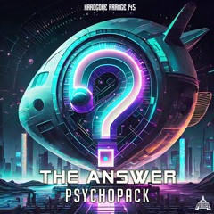 Psychopack - THE ANSWER [HF145]