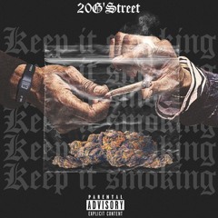 Keep it Smokin' - 20G'street