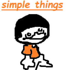 Simple things
