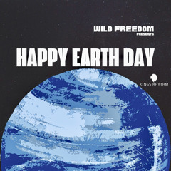 WILD FREEDOM PRESENTS- HAPPY EARTH DAY