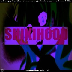 s4kur4dit3 + D1uappheythereiamusingwhatsapp = SHIKIHOOD