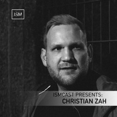 Ismcast Presents 100 - Christian Zah