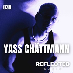 PODCAST SERIES 038: YASS CHÄTTMANN