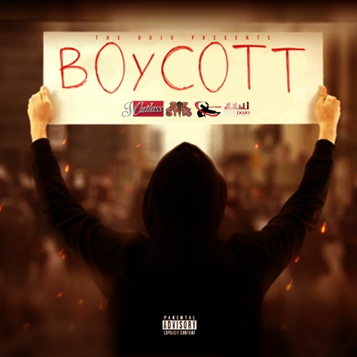 BOYCOTT! - Illashaz x J Cutlass x SIR SPITS