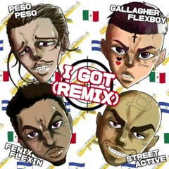 Street Active X Fenix Flexin X Peso Peso X Gallagher  I Got Remix Prod By Zaycehundo