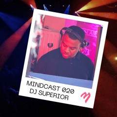 MINDCAST 020: DJ Superior