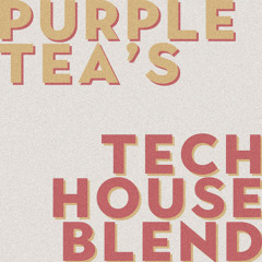 Tech House Blend - Purple Tea Records (Best Tech House & House Music 2023)
