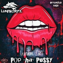Lunakorpz - Pop That Pussy (random Kick Edit)
