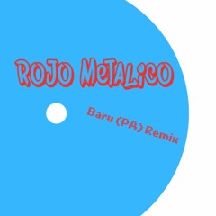 El Kid- Rojo Metalico - Baru (PA) Remix