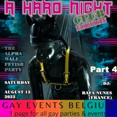 A Hard Night, Club Edition Part 4 At The Boots Antwerpen 13-08-2022