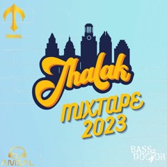 Jhalak 2023 Official Mixtape - TriBahl (ft. DJ Amsal & Bassdoctor)