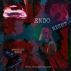 ENDO NIGHT (prod. souljabythelake)