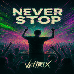Never Stop