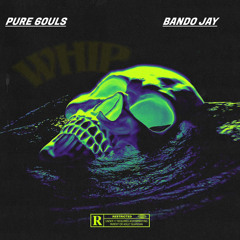 Pure6ouls - whip (ft.Bando Jay) (prod.pure6ouls)