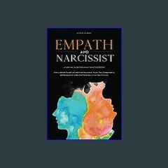 {ebook} 📖 Empath and Narcissist: How to Defend Yourself and Heal From Narcissistic Abuse, Toxic Co