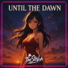 Until the Dawn