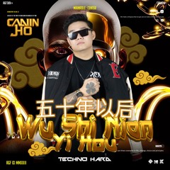 Wu Shi Nian Yi Hou - 五十年以后 (Calvin Jho Remix)