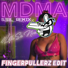 Little Sis Nora - MDMA (S3RL Remix) [Fingerpullerz Edit]