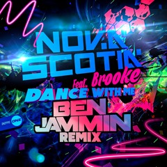 Nova Scotia Feat. Brooke - Dance with me Ben Jammin remix