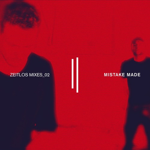 Zeitlos Mixes_02 || Mistake Made