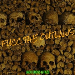 Fucc Da Outlaws