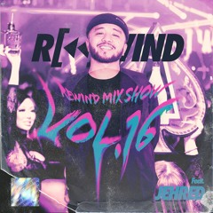 Rewind Mix Show Vol. 16 Feat. JEHRED
