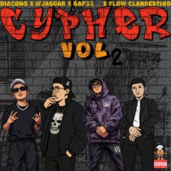 Cypher Vol.2 (feat. IFJAGUAR, Flow Clandestino, DvlBoii & DIACONO)
