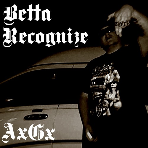 BETTA RECOGNIZE [Prod. Allen Gun Da Boogeyman]