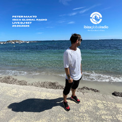 Peter Makto - Global Ibiza Radio Live DJ Set (25.09.2025 - Eivissa, Spain)