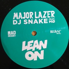 MAJOR LAZOR - LEAN ON (REMIX)