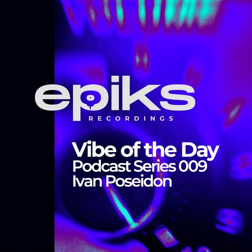 Vibe Of The Day 009 Ivan Poseidon