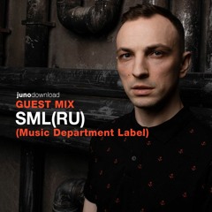 Juno Download Guest Mix - SML(RU) (Music Department Label)