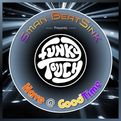 Funky Touch 25 - Have @ Good Time