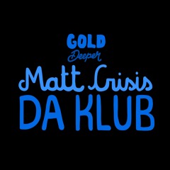 Matt Crisis - Ending Night [Gold Deeper]