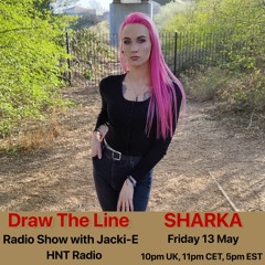 #204 Draw The Line Radio Show 13-05-2022 with guest mix 2nd hr by Sharka.